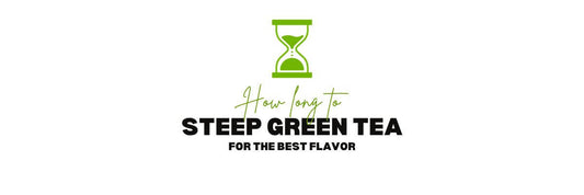 How long to steep green tea for the best flavor